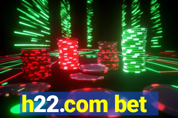 h22.com bet